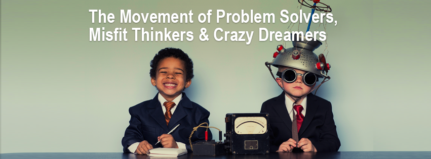 Democratizing Innovation: The movement of problem solvers, misfit thinkers, & crazy dreamers