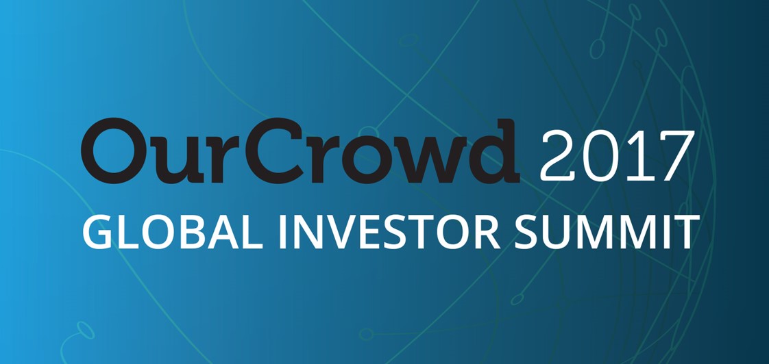 UPDATE: New date for OurCrowd’s Global Investor Summit 2017!